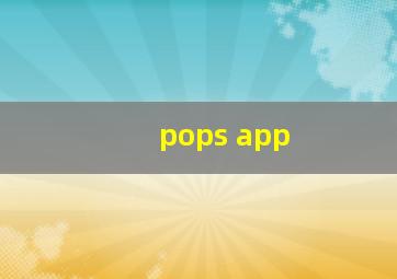 pops app